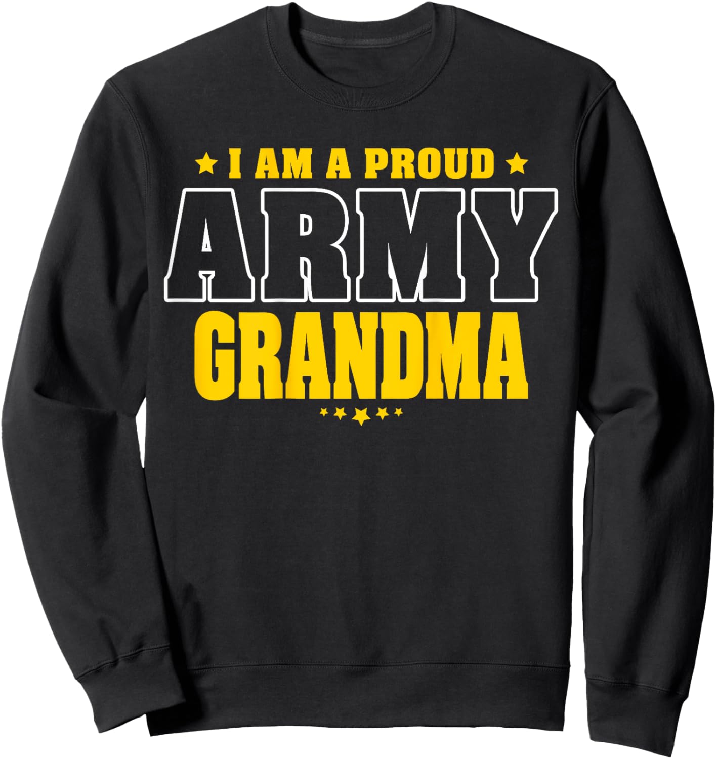 G2T Proud Army Family Proud Army Grandma Patriotic Pride Military Grandmother Sweatshirt - Sweatshirt | Black