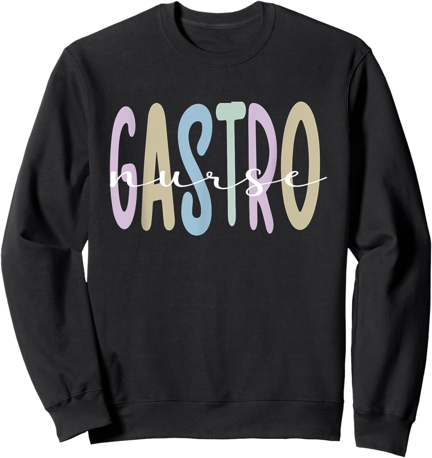 Gastro Nurse Appreciation Gastroenterology Nurse Sweatshirt - Sweatshirt | Black
