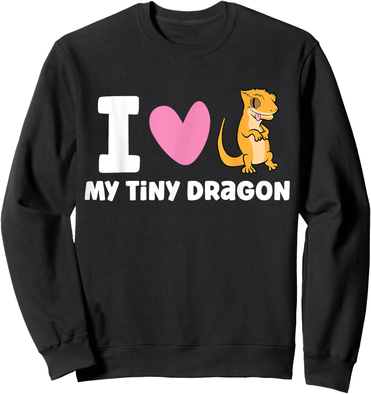 I Love My Tiny Dragon Reptile Pet Crested Gecko Sweatshirt - Sweatshirt | Black