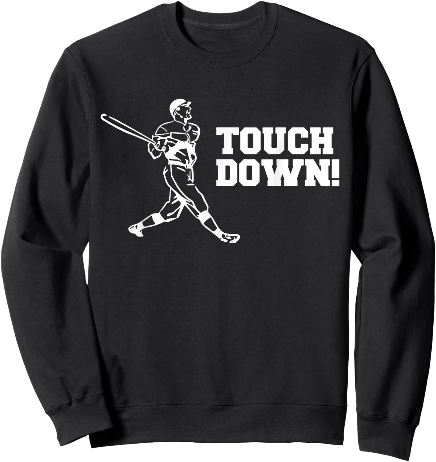 Touchdown Baseball Shirt, Funny Sarcastic Baseball Shirt Sweatshirt - Sweatshirt | Black