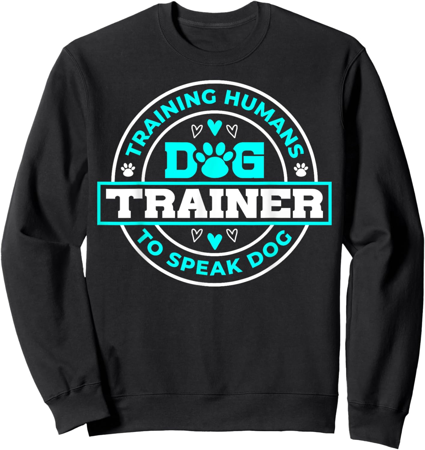 Dog Trainer - Dog Sweatshirt - Sweatshirt | Black
