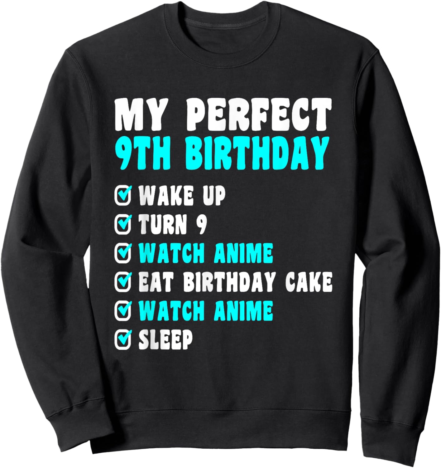 9 Years Old My Perfect 9th Birthday Anime 9th Birthday Sweatshirt - Sweatshirt | Black