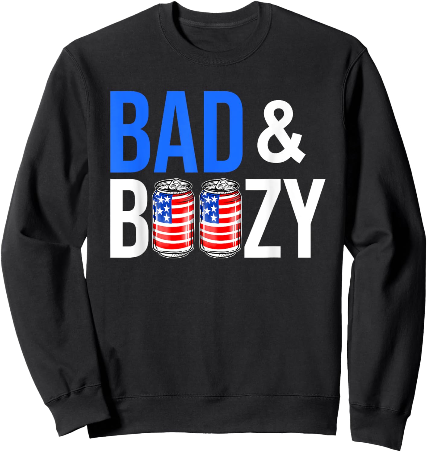 Bad & Boozy Red White And Blue Beer Bong Shots American Flag Women Men Sweatshirt - Sweatshirt | Black