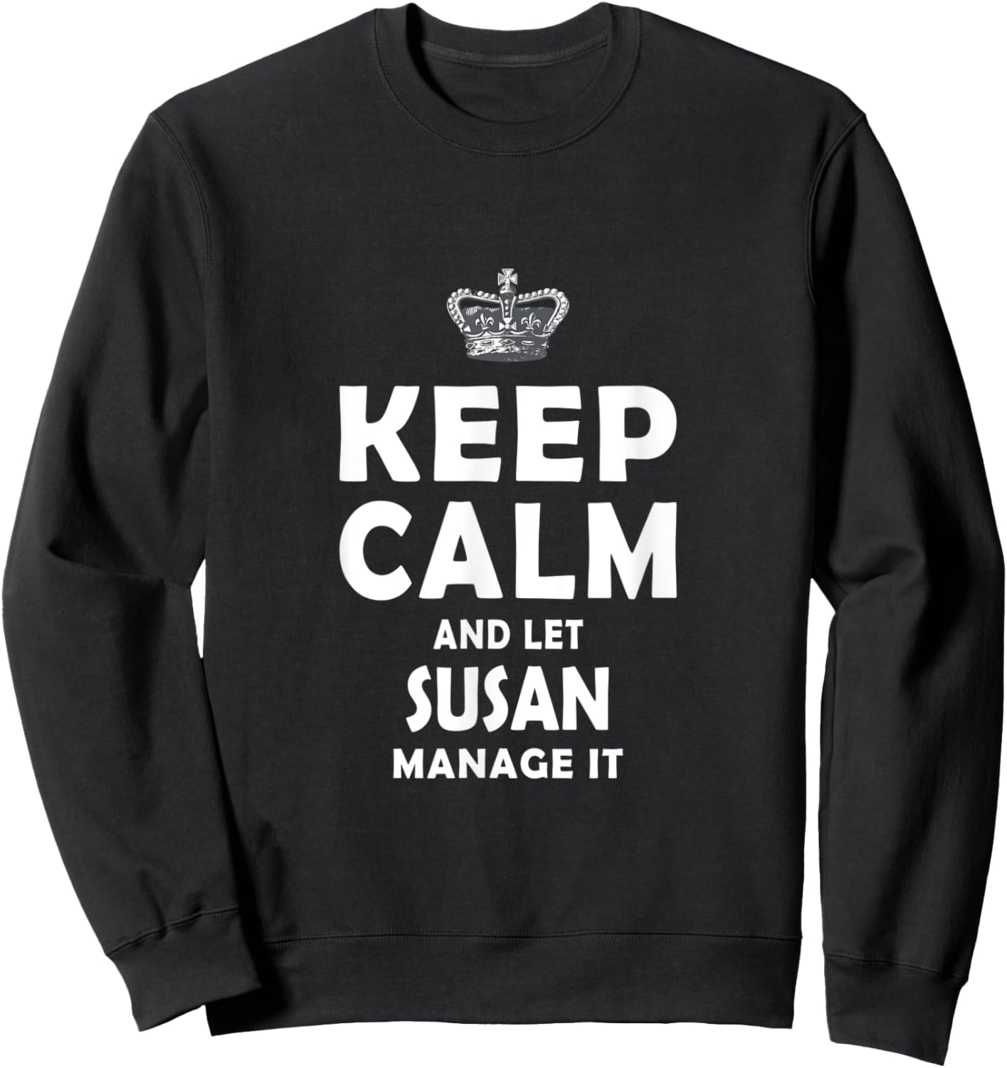 Keep Calm And Let SUSAN Manage It Girls Sweatshirt - Sweatshirt | Black