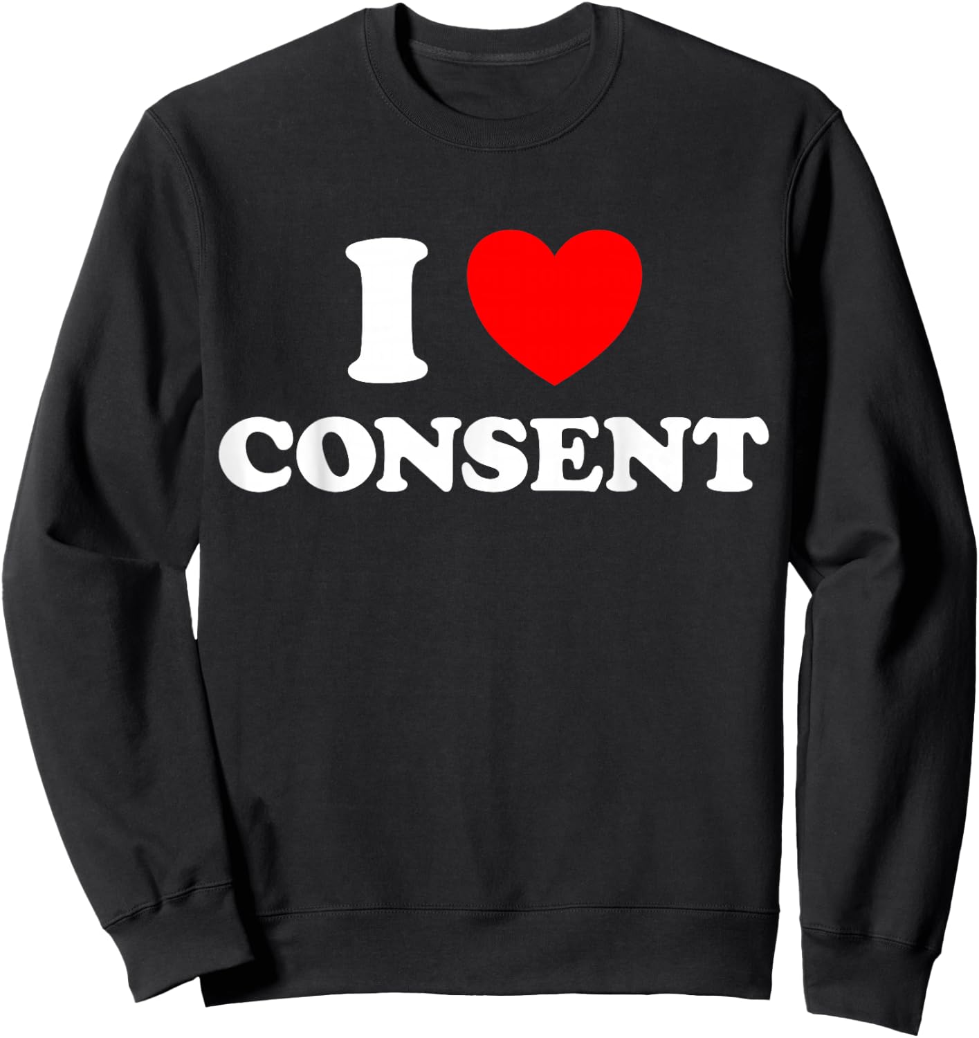 I Love Consent Funny Cute Sexy Consensual Respect Dating Fan Sweatshirt - Sweatshirt | Black