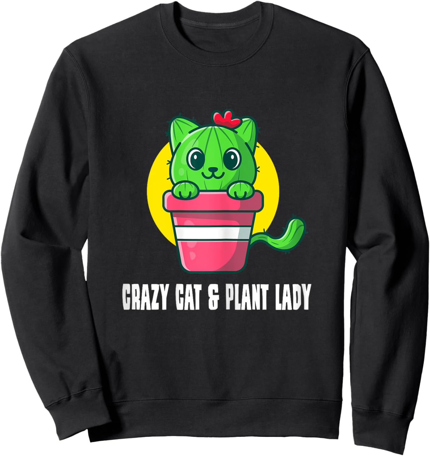 Crazy Cat & Plant Lady - Succulent Cactus Gardener Gardening Sweatshirt - Sweatshirt | Black