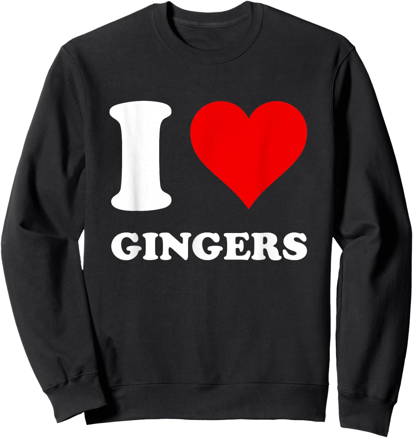 I Love Gingers Sweatshirt - Sweatshirt | Black