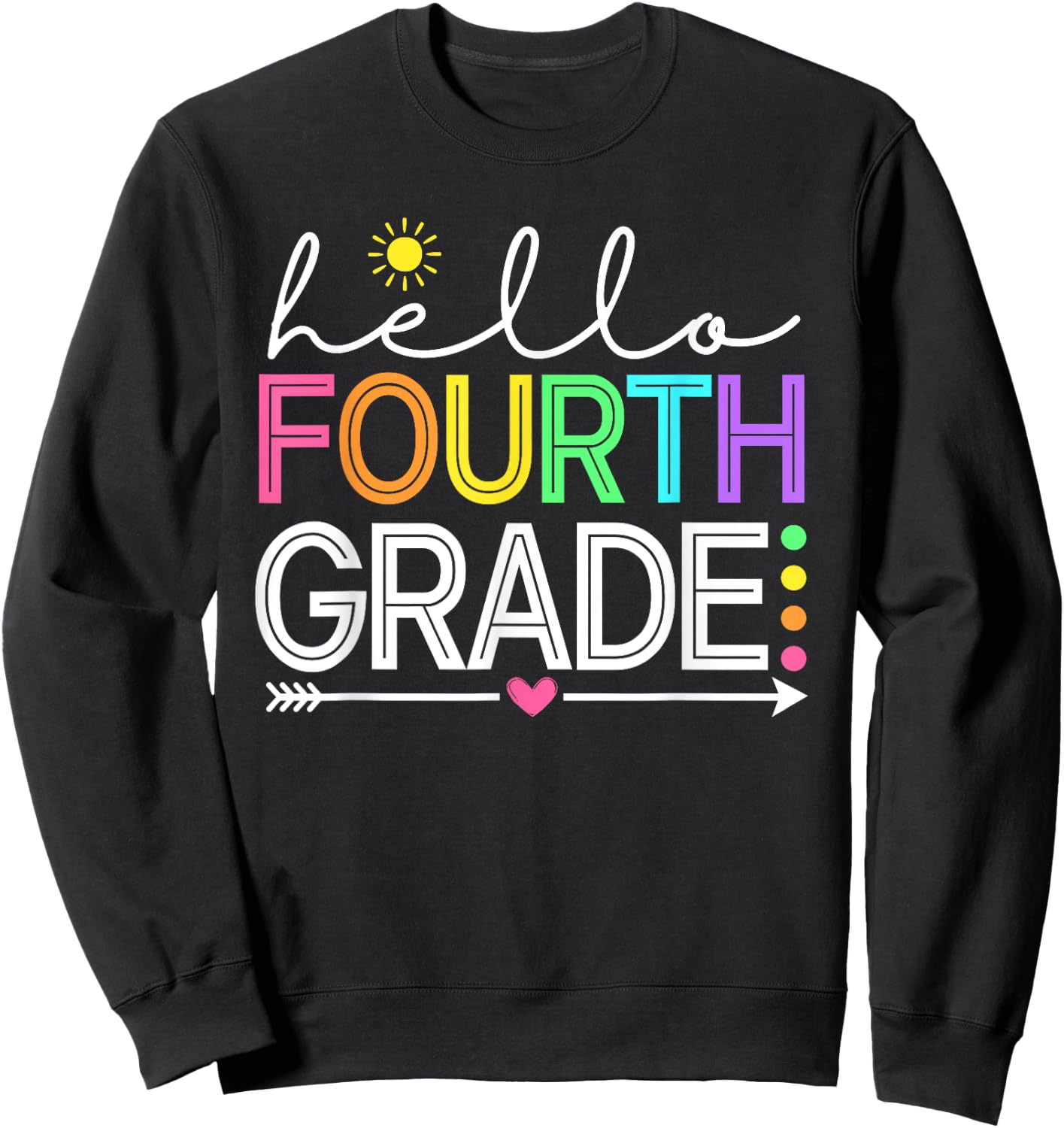 Hello Fourth Grade Teacher Student, 4th Grade Back to School Men Women Kids Sweatshirt - Sweatshirt | Black