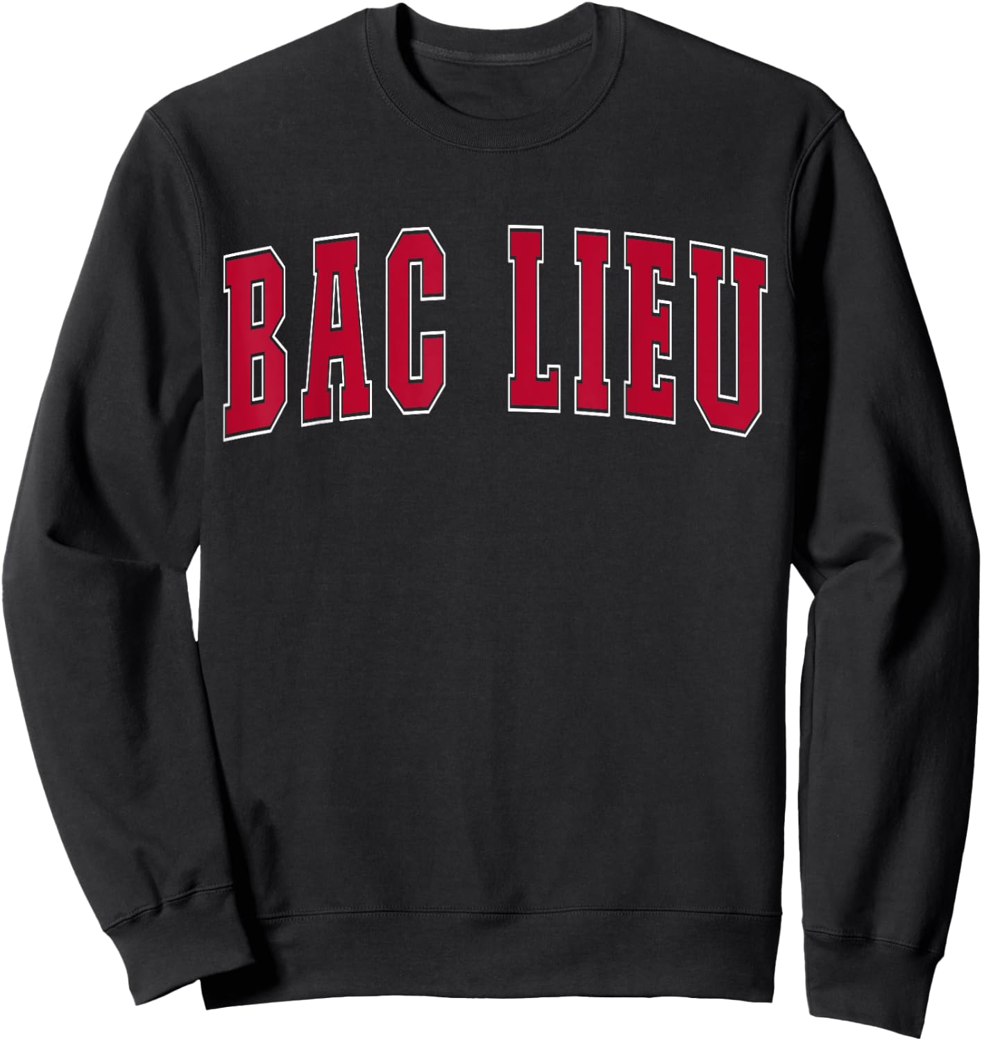 Bac Lieu Vietnam Lover Proud Vietnamese Souvenir Bac Lieu Sweatshirt - Sweatshirt | Black