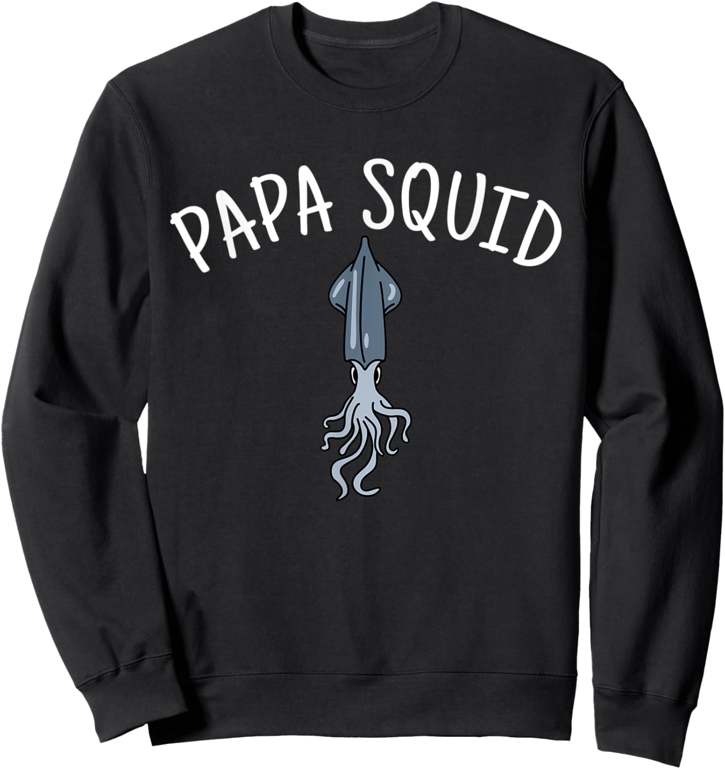 Papa Squid - Dad Father Octopus Tentacles Cephalopod Sweatshirt - Sweatshirt | Black