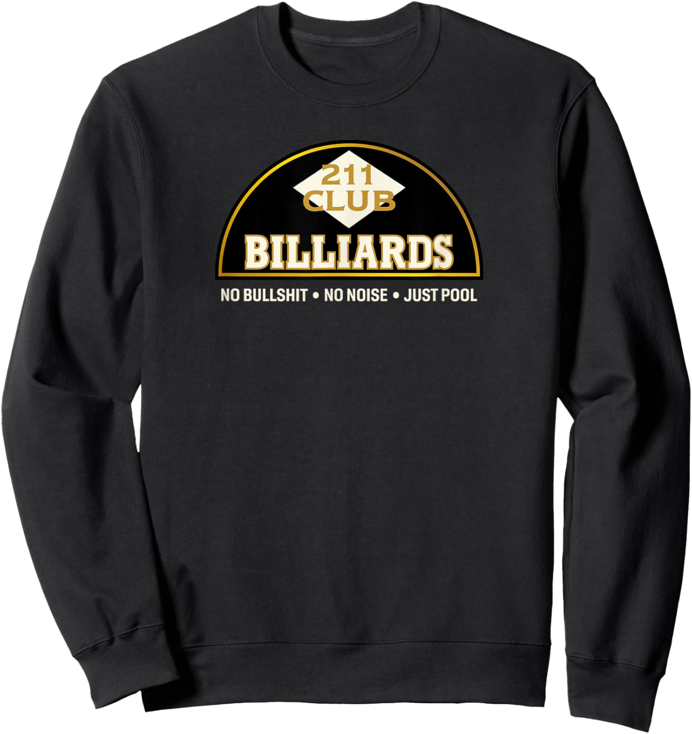 Seattle Vintage Pool Hall 211 Club Logo and Motto Billiards Sweatshirt - Sweatshirt | Black