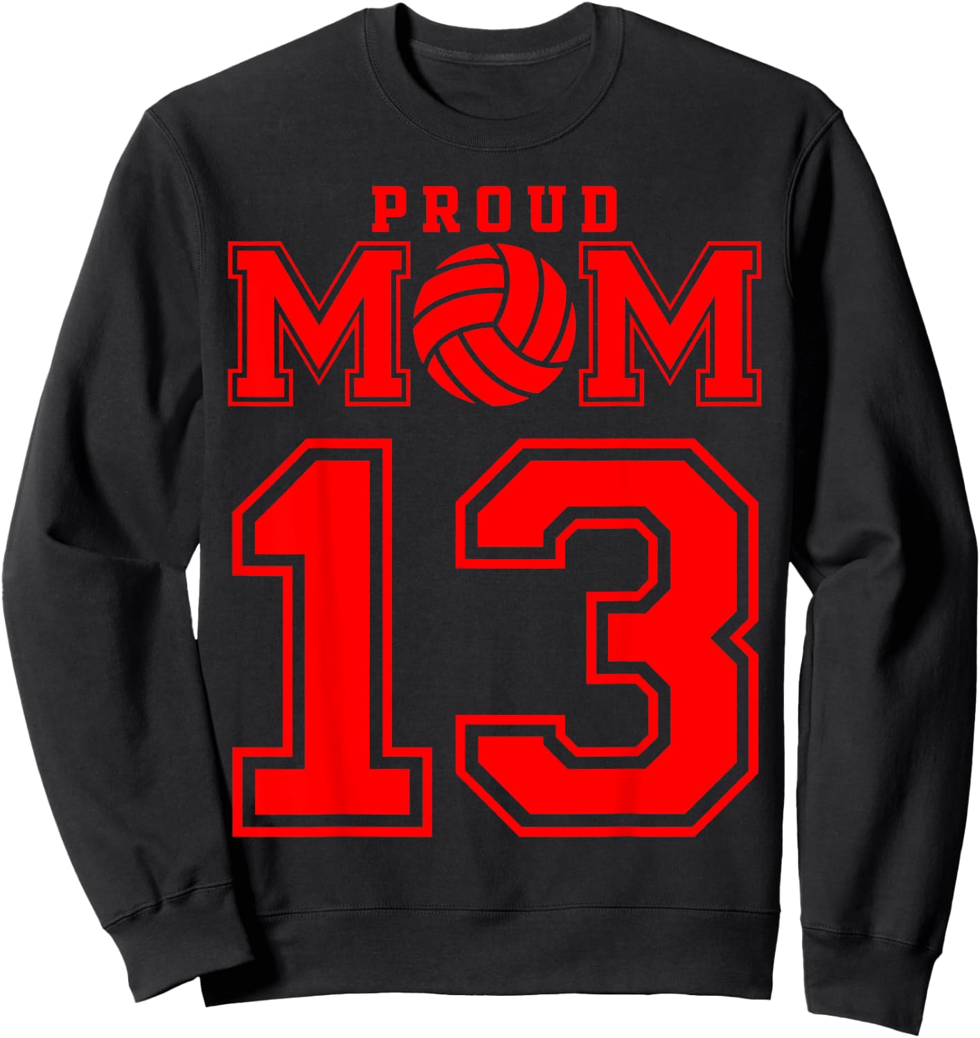 Proud Volleyball Mom Number 13 R Sweatshirt - Sweatshirt | Black