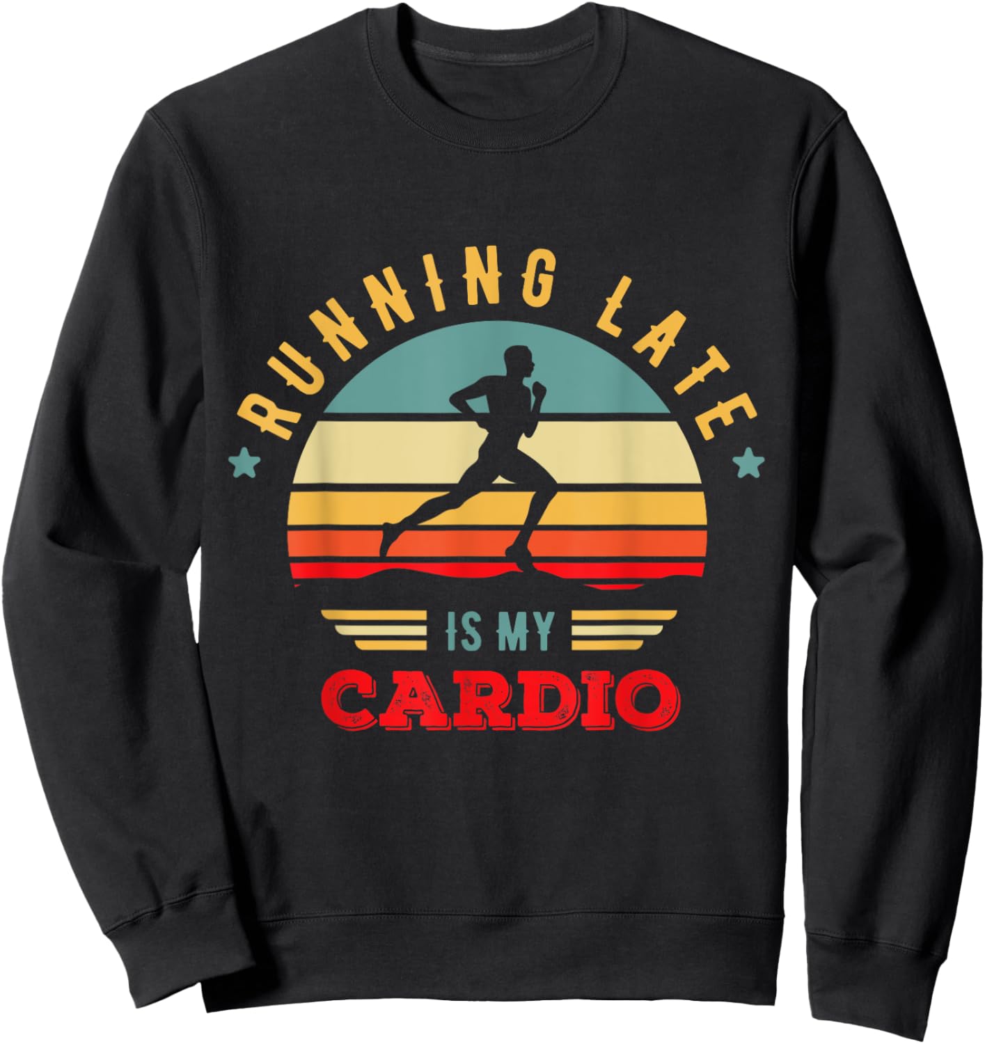 Bodybuilder and Powerlifting for Running late is my Cardio Sweatshirt - Sweatshirt | Black