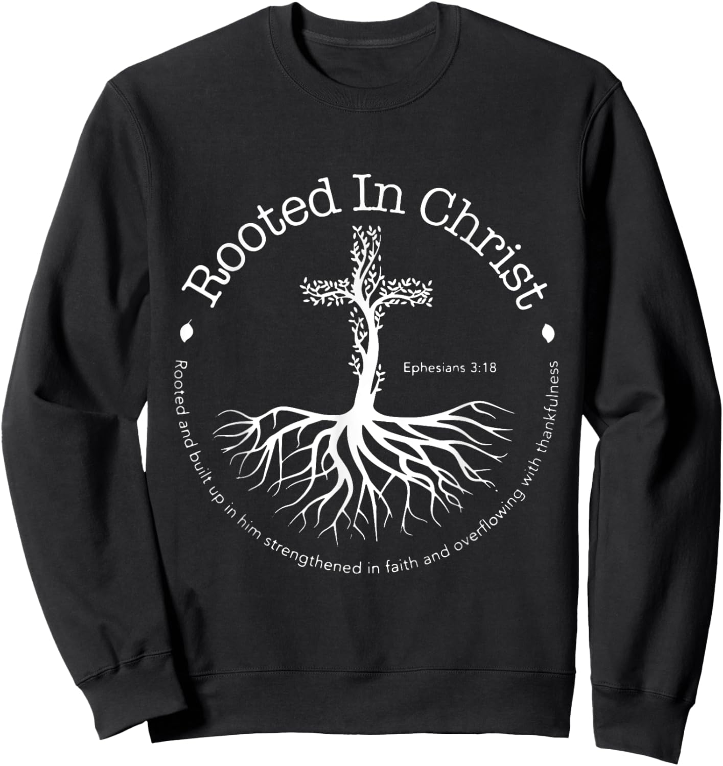 Rooted In Christ Cross Circle Life God Sweatshirt - Sweatshirt | Black