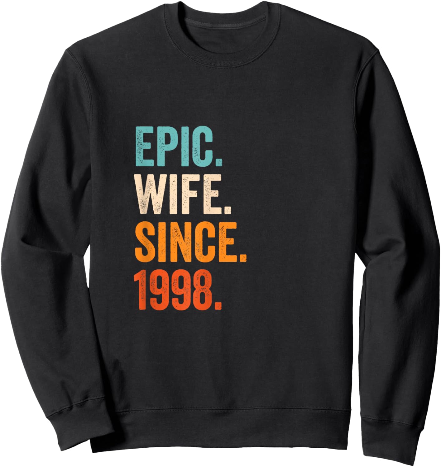 Epic Wife Since 1998 | 27th wedding anniversary 27 years Sweatshirt - Sweatshirt | Black