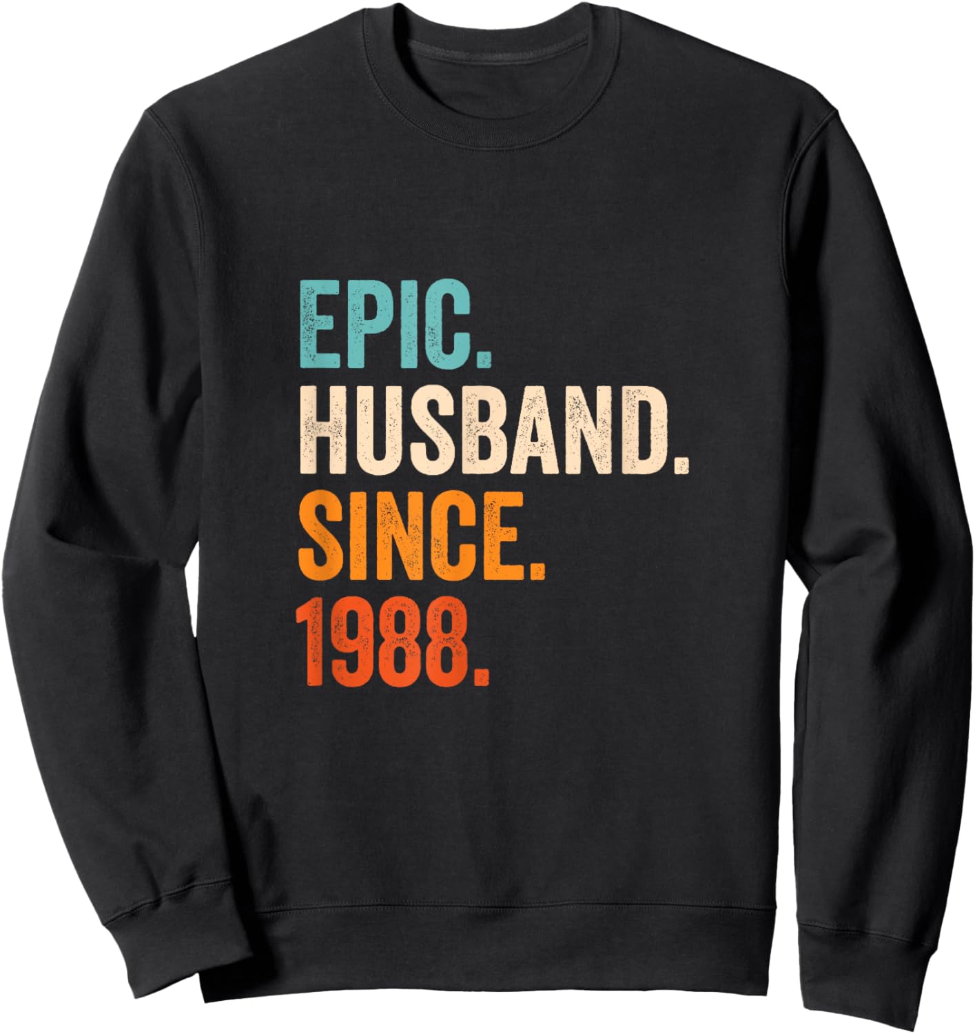 Epic Husband Since 1988 | 37th wedding anniversary 37 years Sweatshirt - Sweatshirt | Black