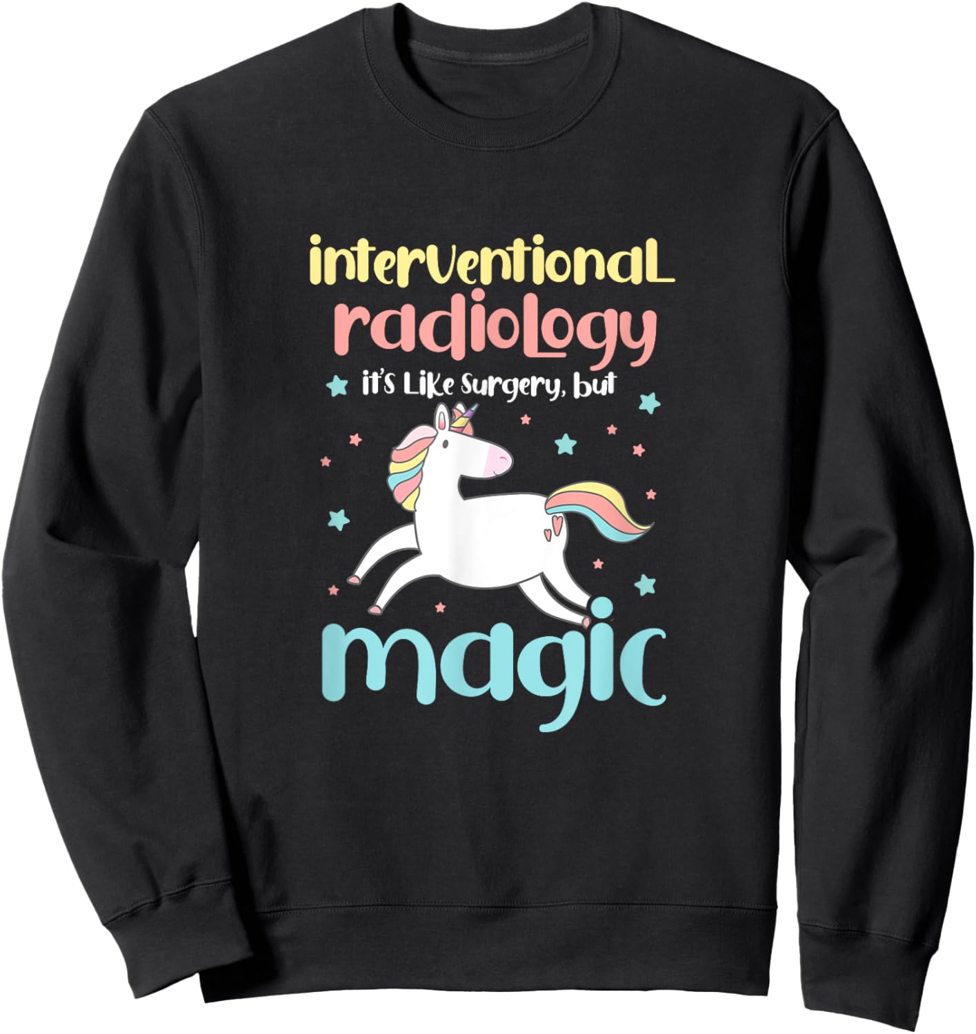 Interventional Radiology Radiologist Rad Tech Unicorn Sweatshirt - Sweatshirt | Black