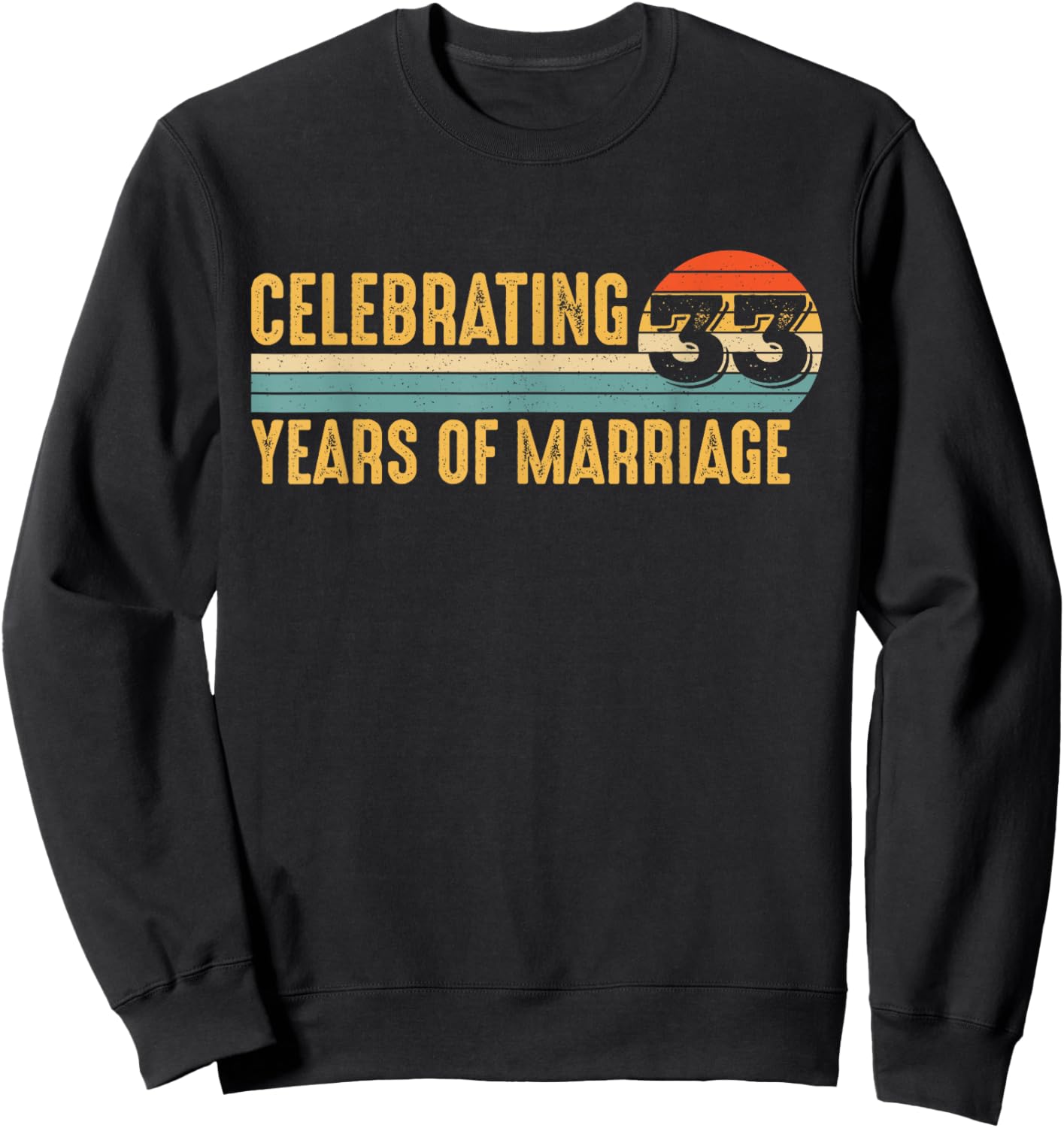 33 Years Marriage Married Couple 33rd Wedding Anniversary Sweatshirt - Sweatshirt | Black