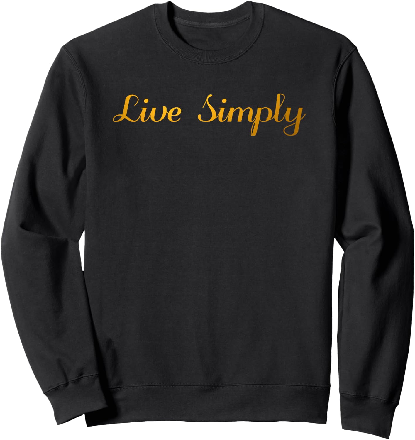 Live Simply - Black & Gold Elegant Inspirational Sweatshirt - Sweatshirt | Black