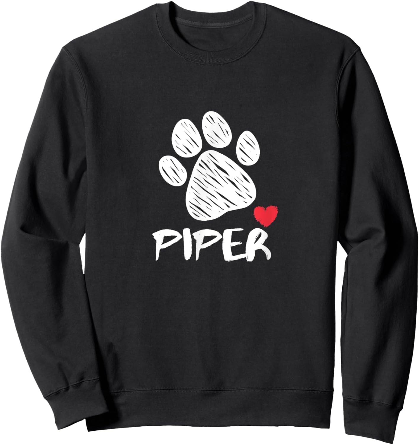 Piper My Dog Piper I love My Dog Piper Puppy Love Dog Lover Sweatshirt - Sweatshirt | Black