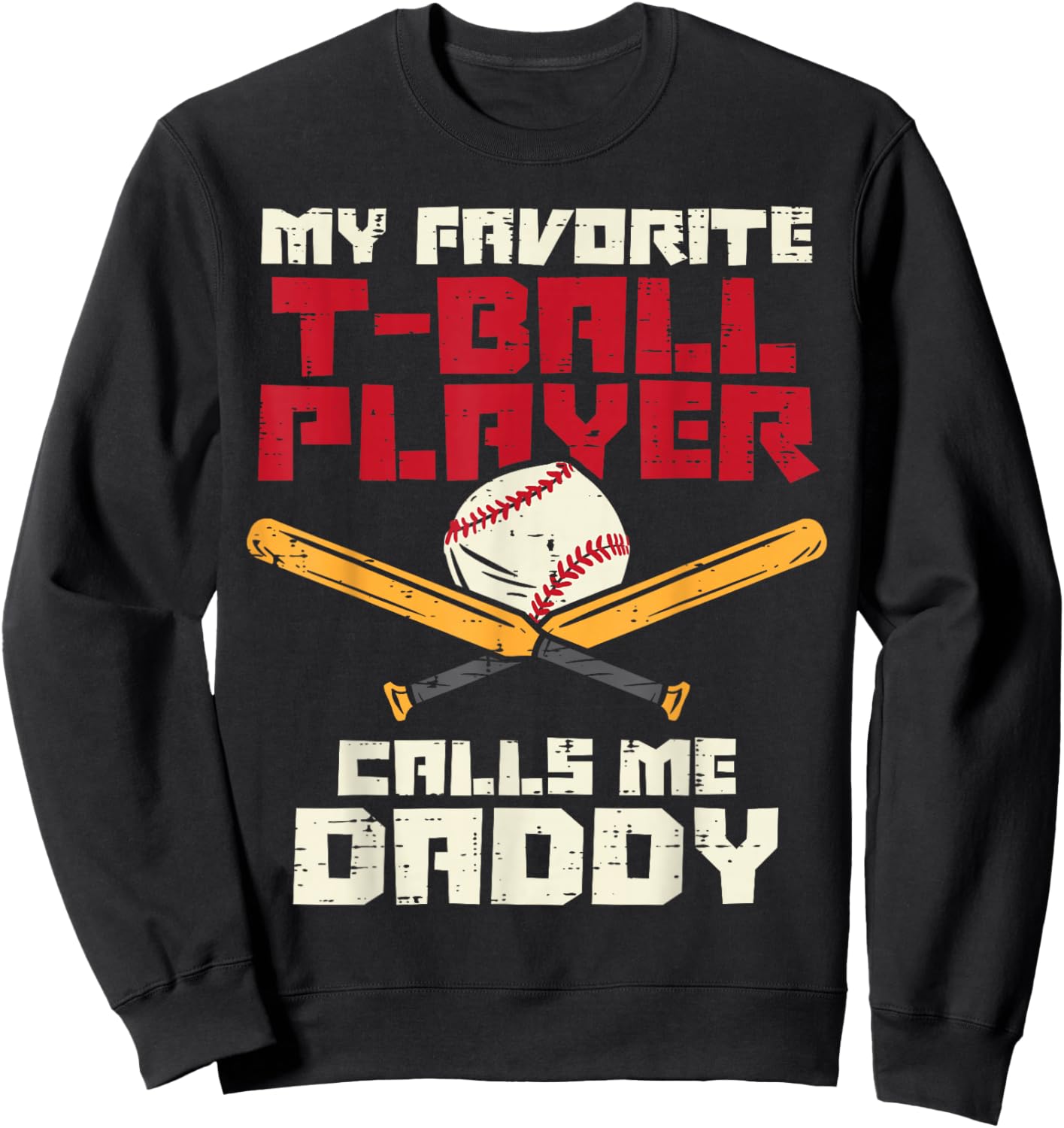 Favorite Tball Player Daddy Baseball Family Dad Papa Men Sweatshirt - Sweatshirt | Black