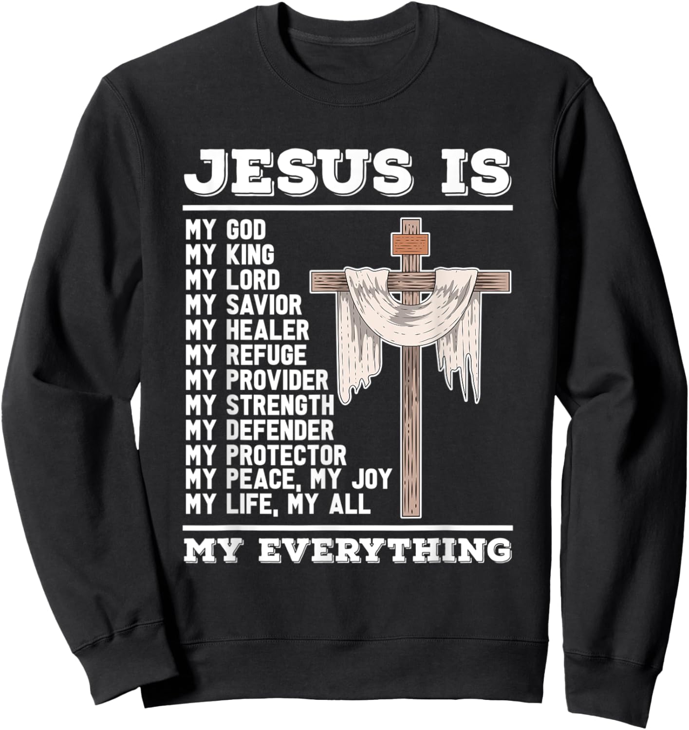 Jesus Is My God Christian Bible Prayer God Savior Jesus Sweatshirt - Sweatshirt | Black