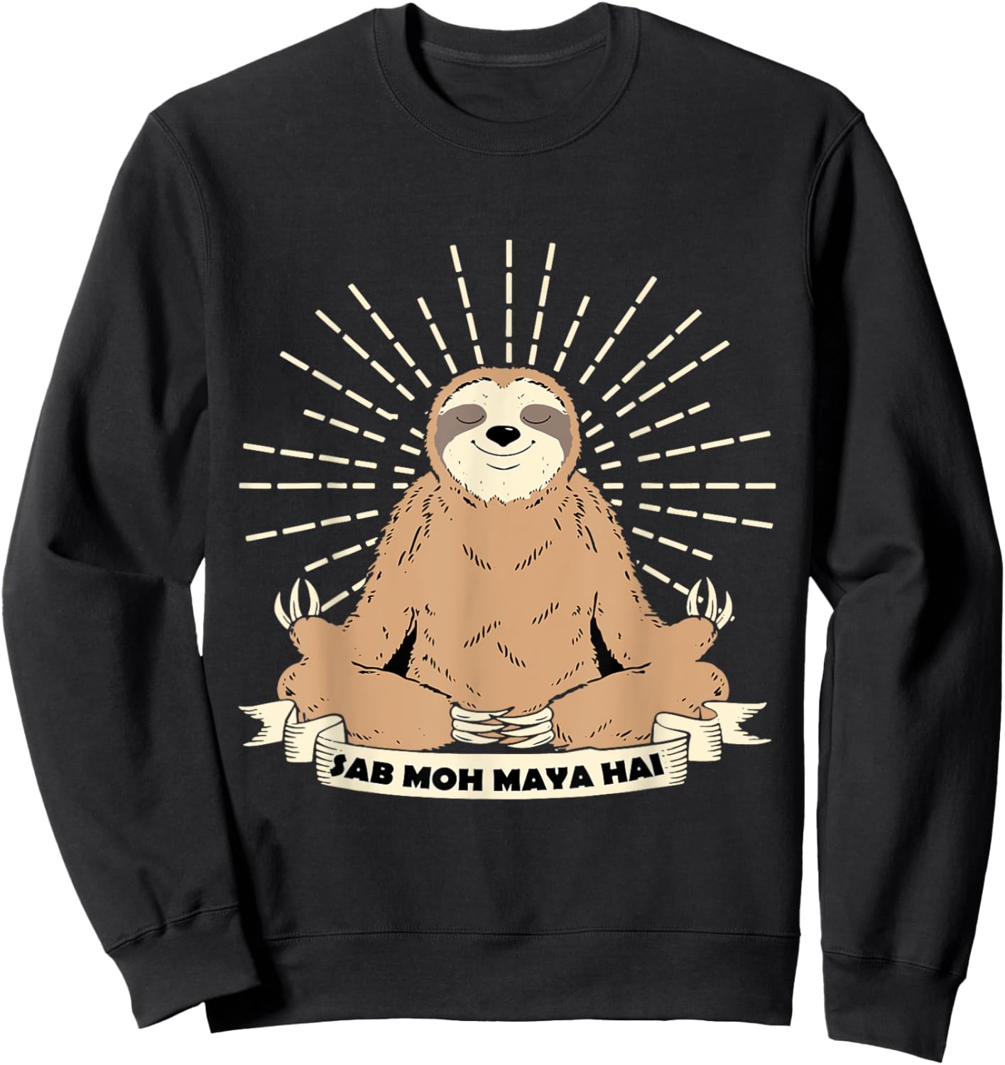 Sab Moh Maya Hai Meditation Hindi Slogan Sweatshirt - Sweatshirt | Black