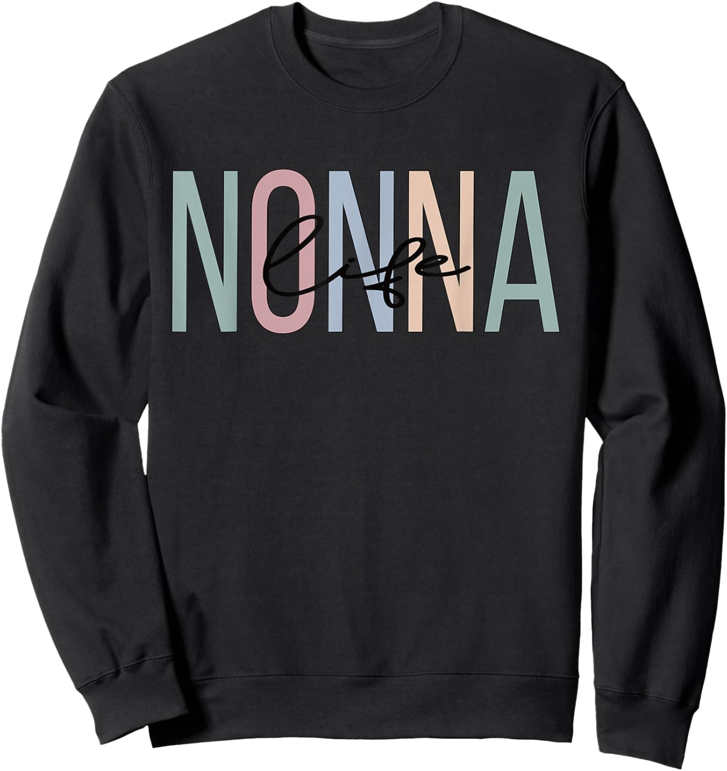 Nonna Life Nonna Grandma Boho Nonna Grandmother Sweatshirt - Sweatshirt | Black