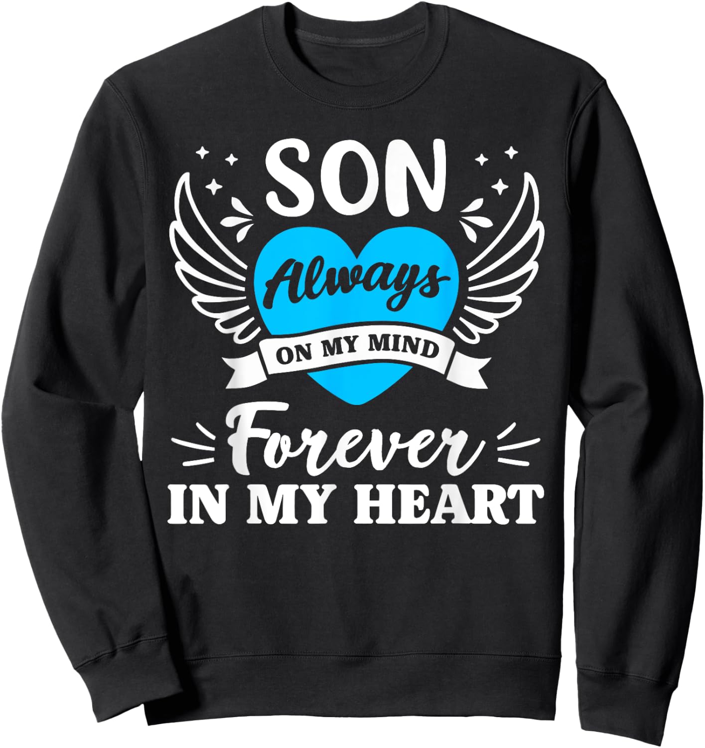 Son Always On My Mind Forever In My Heart In Heaven Angel Sweatshirt - Sweatshirt | Black