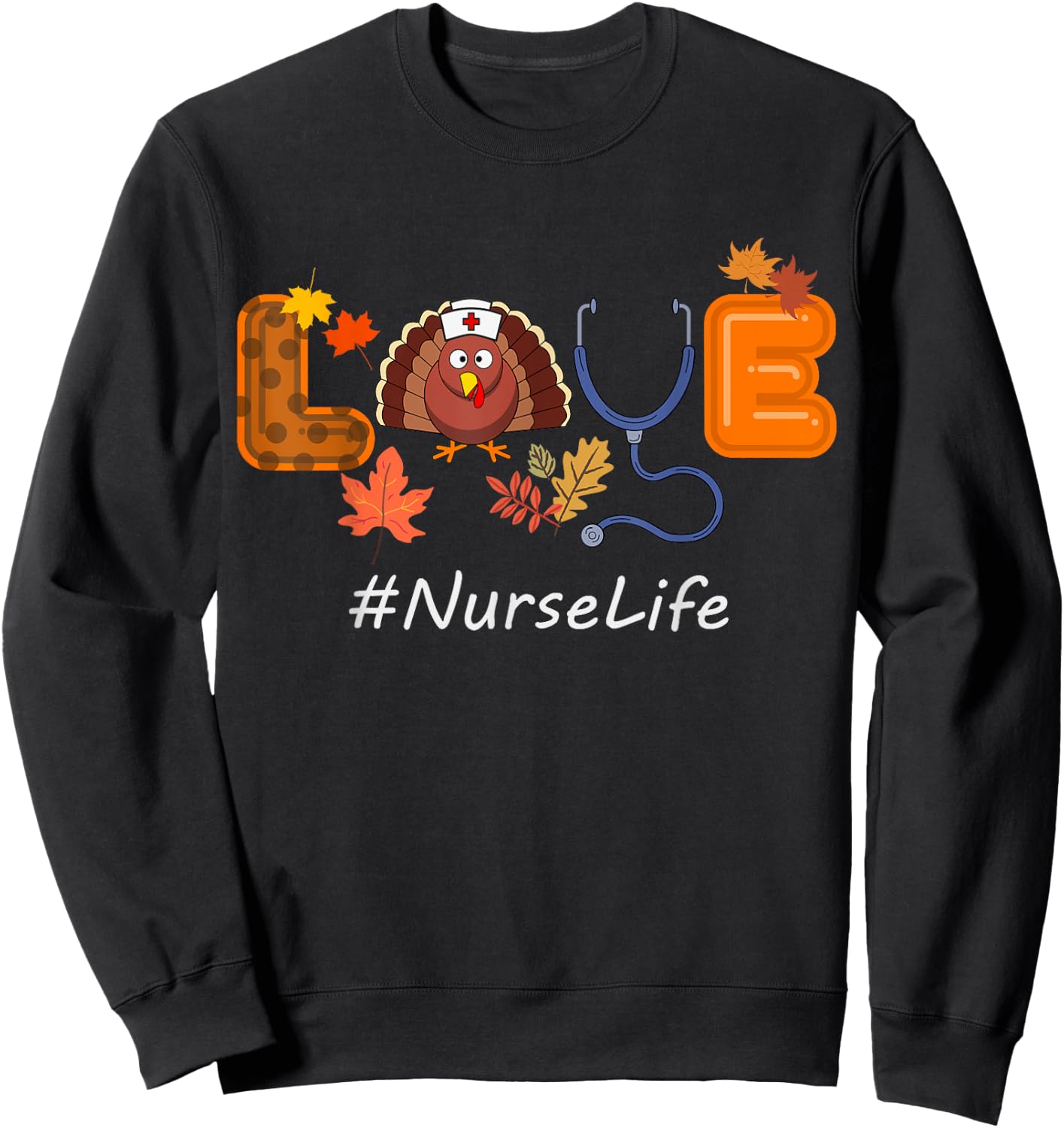 LOVE Turkey Thanksgiving Nurse Life Fall Scrub Top Sweatshirt - Sweatshirt | Black