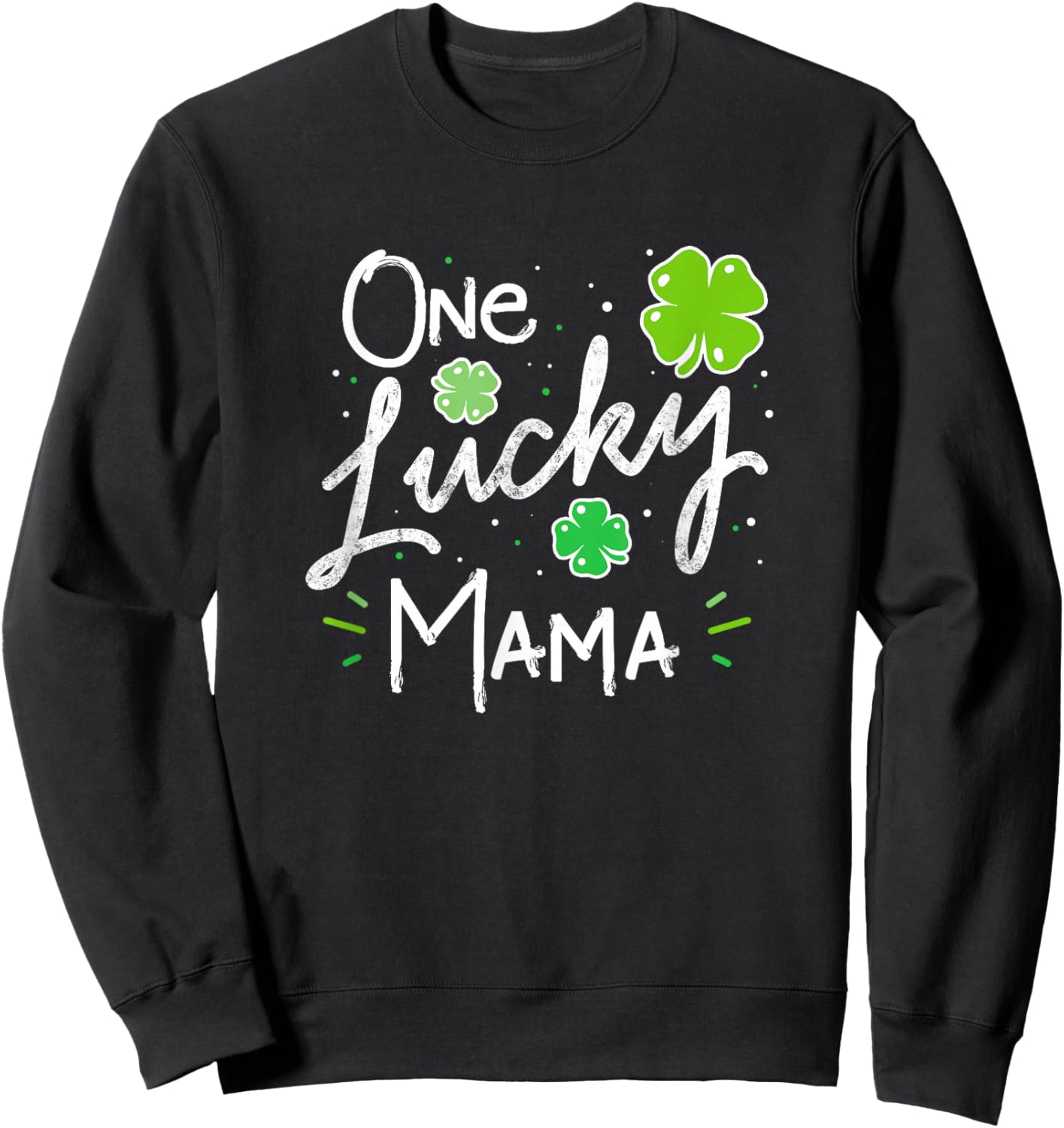 One Lucky Mama St Patricks Day Women Mom Mother Shamrock Sweatshirt - Sweatshirt | Black