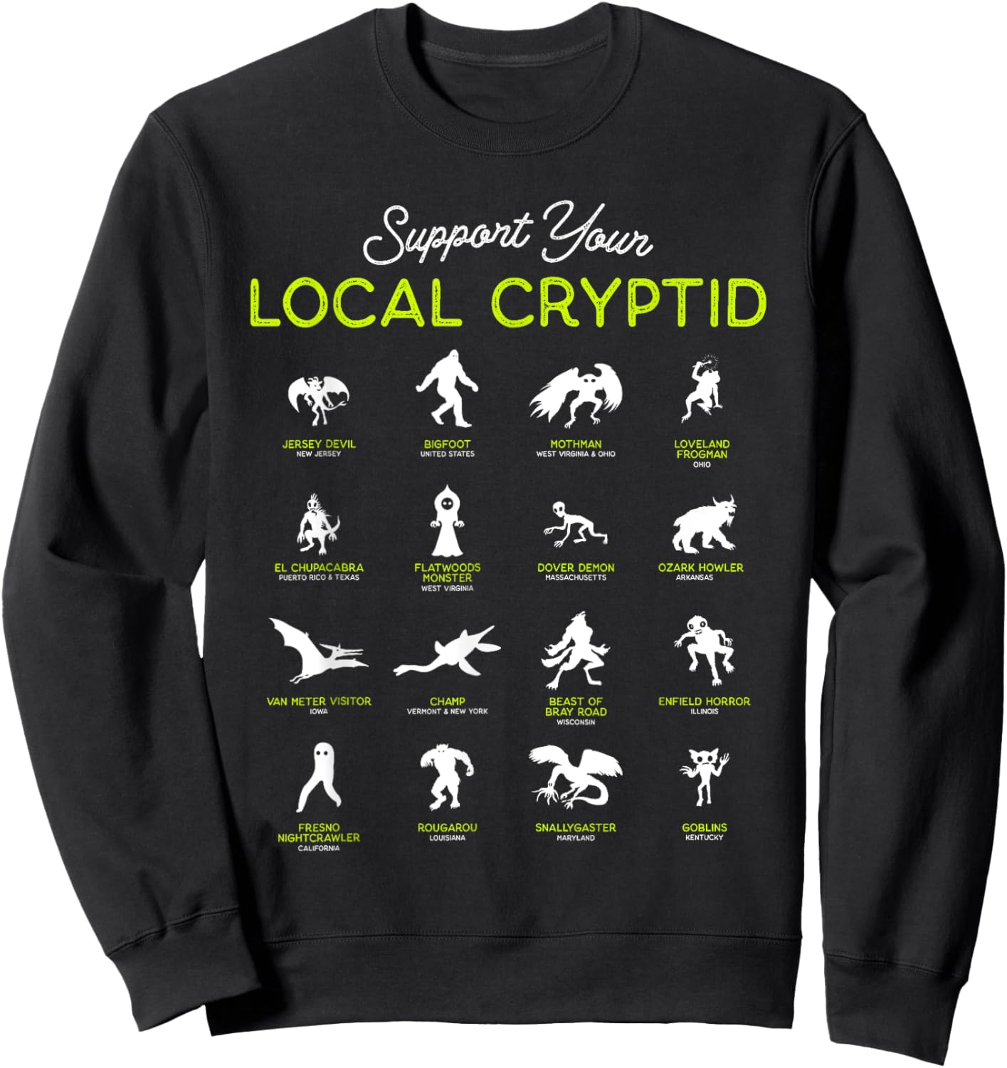 Support Your Local Cryptid Fortean Cryptozoology Funny Cute Sweatshirt - Sweatshirt | Black