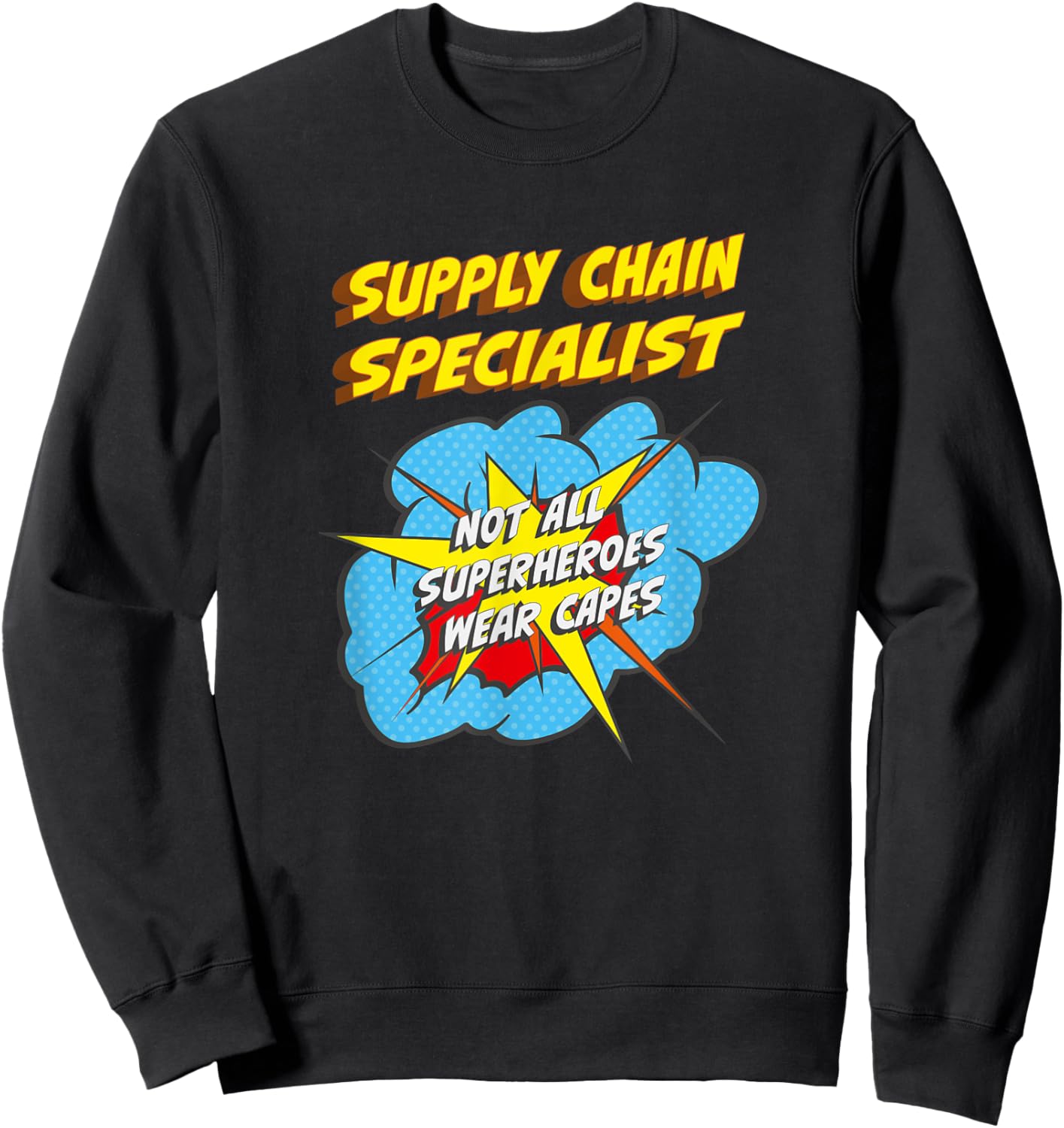 Supply Chain Specialist Funny Superhero Job Sweatshirt - Sweatshirt | Black