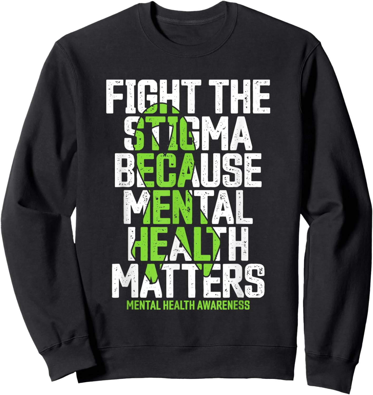 Fight Stigma Because Mental Health Matters Mental Health Sweatshirt - Sweatshirt | Black