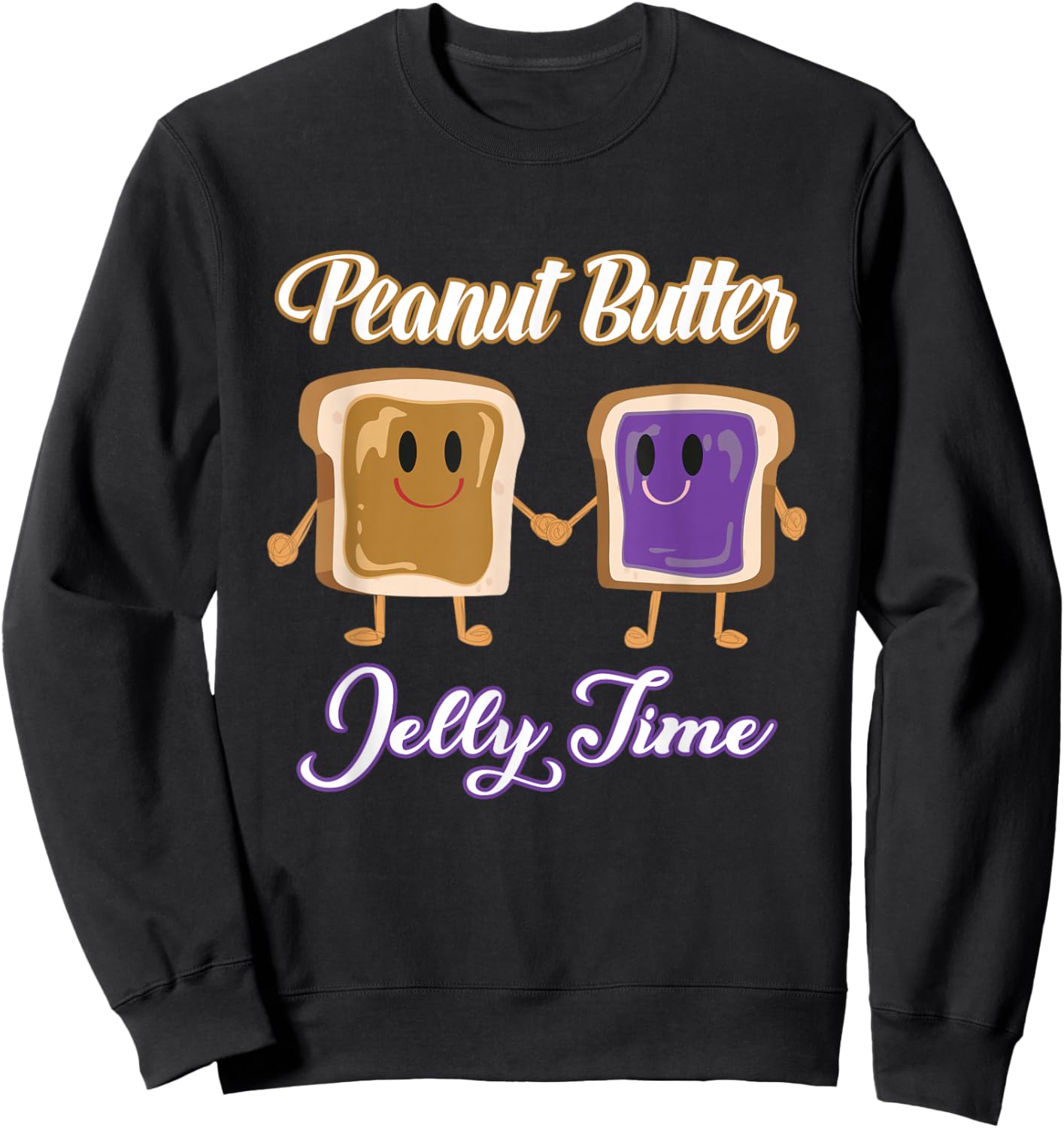 Peanut Butter Jelly Time BFF Love Match Perfect Sweatshirt - Sweatshirt | Black