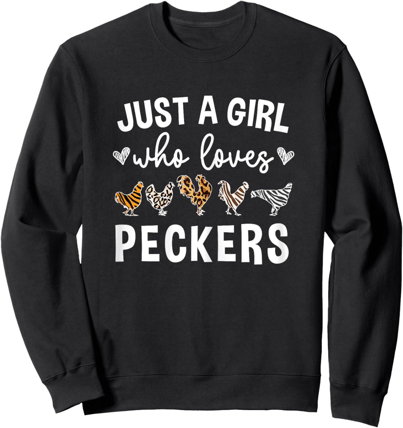 Just A Girl Who Loves Peckers for a Farmer Chicken Lady Sweatshirt - Sweatshirt | Black