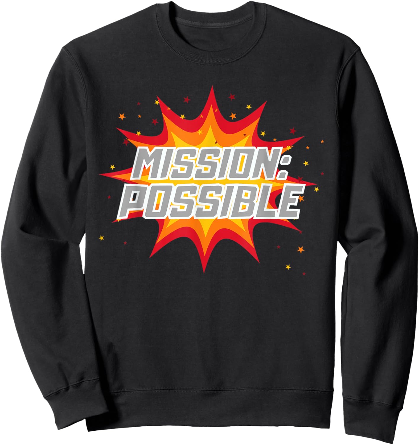 Mission Possible Motivational Inspirational School Teacher Sweatshirt - Sweatshirt | Black