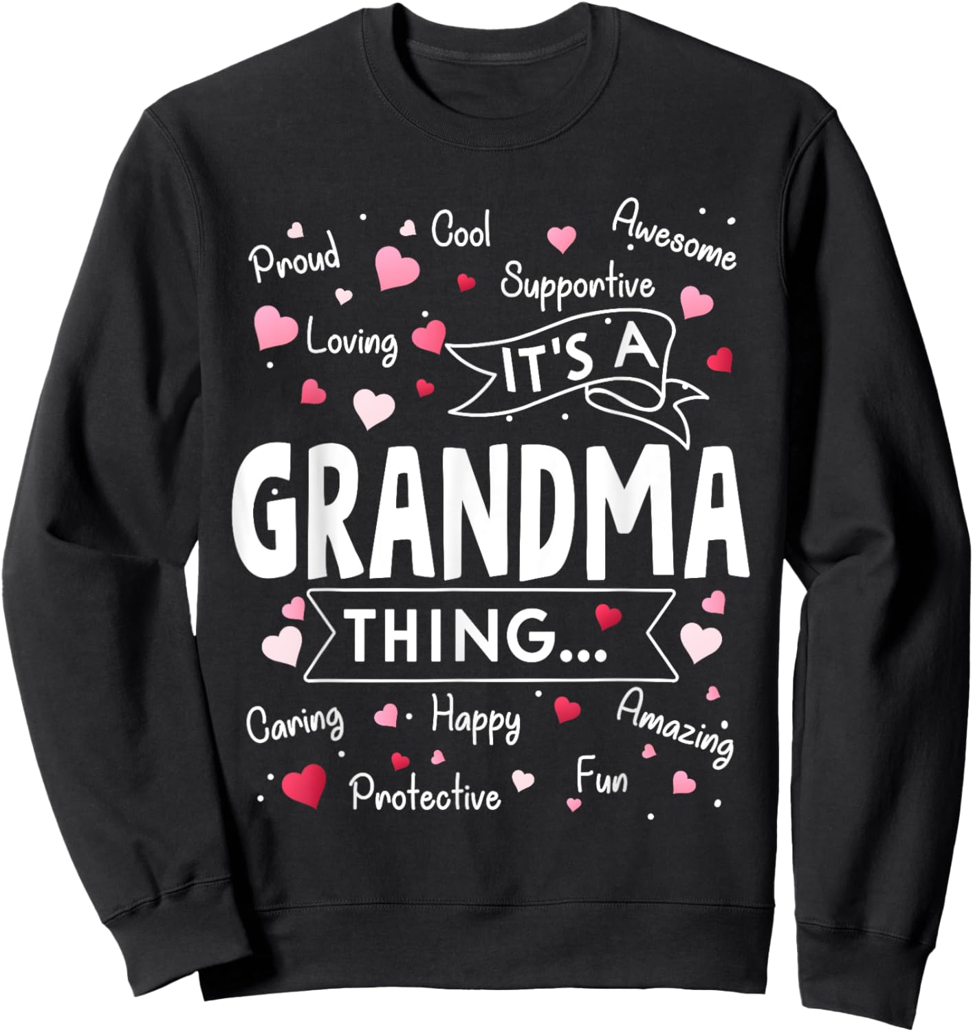 It's a Grandma Thing Funny Sayings Cute Grandma Mothers Day Sweatshirt - Sweatshirt | Black
