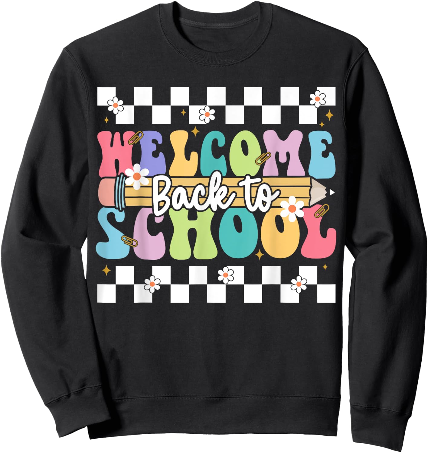 Welcome Back To School Happy First Day of School Teacher Sweatshirt - Sweatshirt | Black