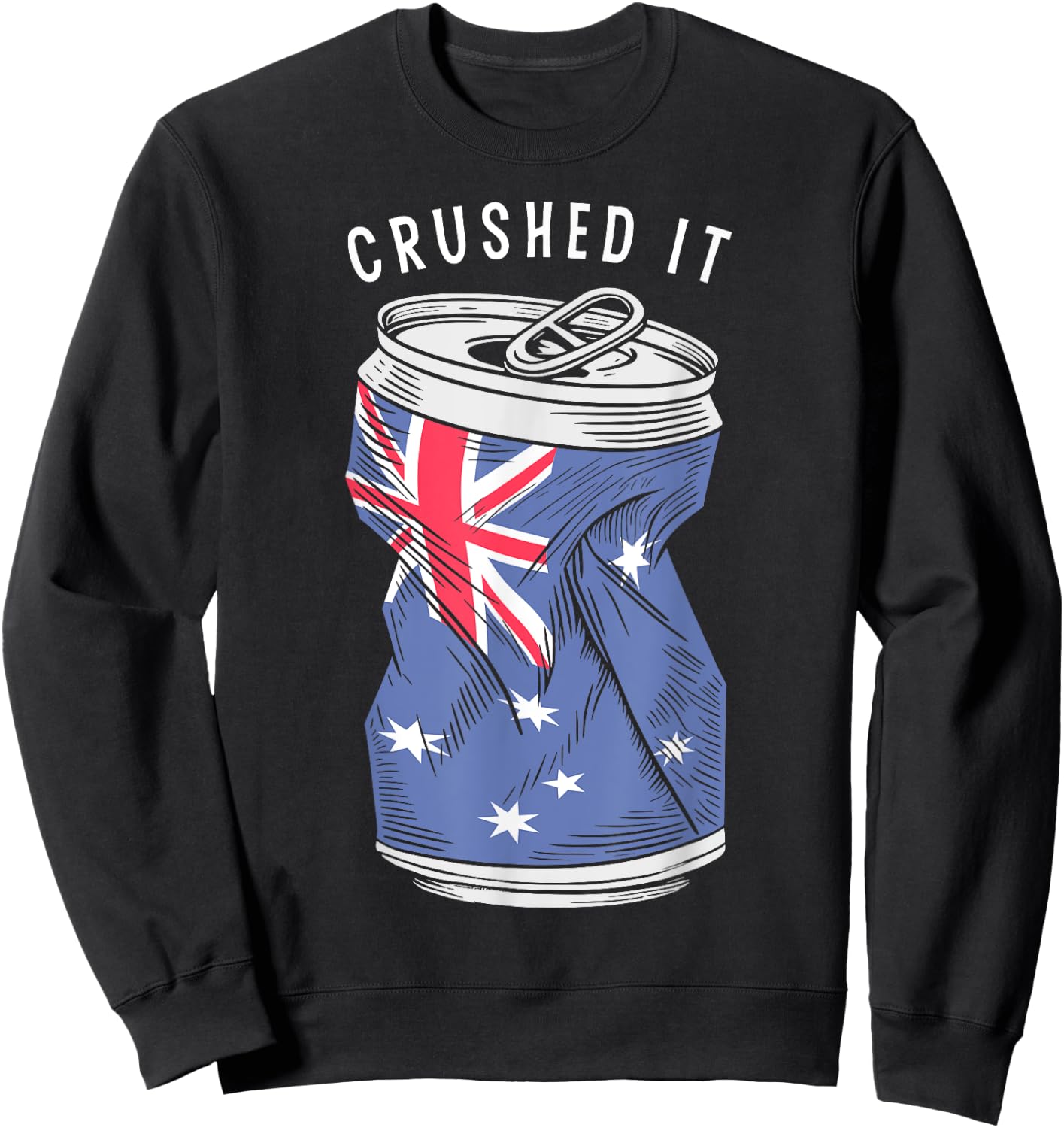 Australian Flag Beer Can Australia Aussie Funny Crushed It Sweatshirt - Sweatshirt | Black