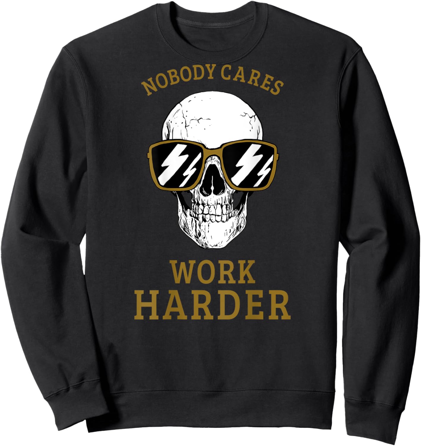 Nobody Cares Work Harder (On Back) Motivational Workout Sweatshirt - Sweatshirt | Black
