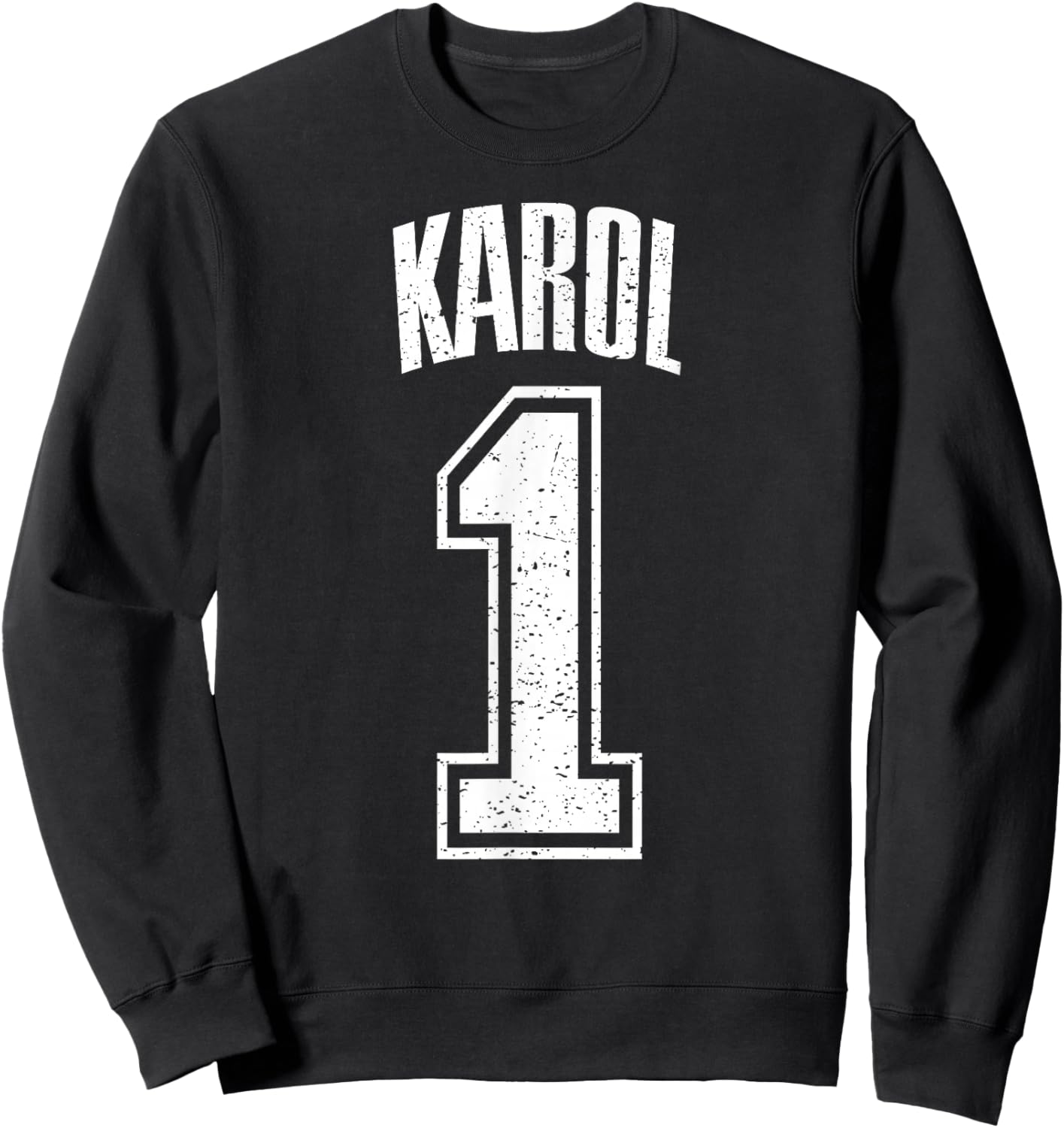 Karol Supporter Number 1 Biggest Fan Sweatshirt - Sweatshirt | Black