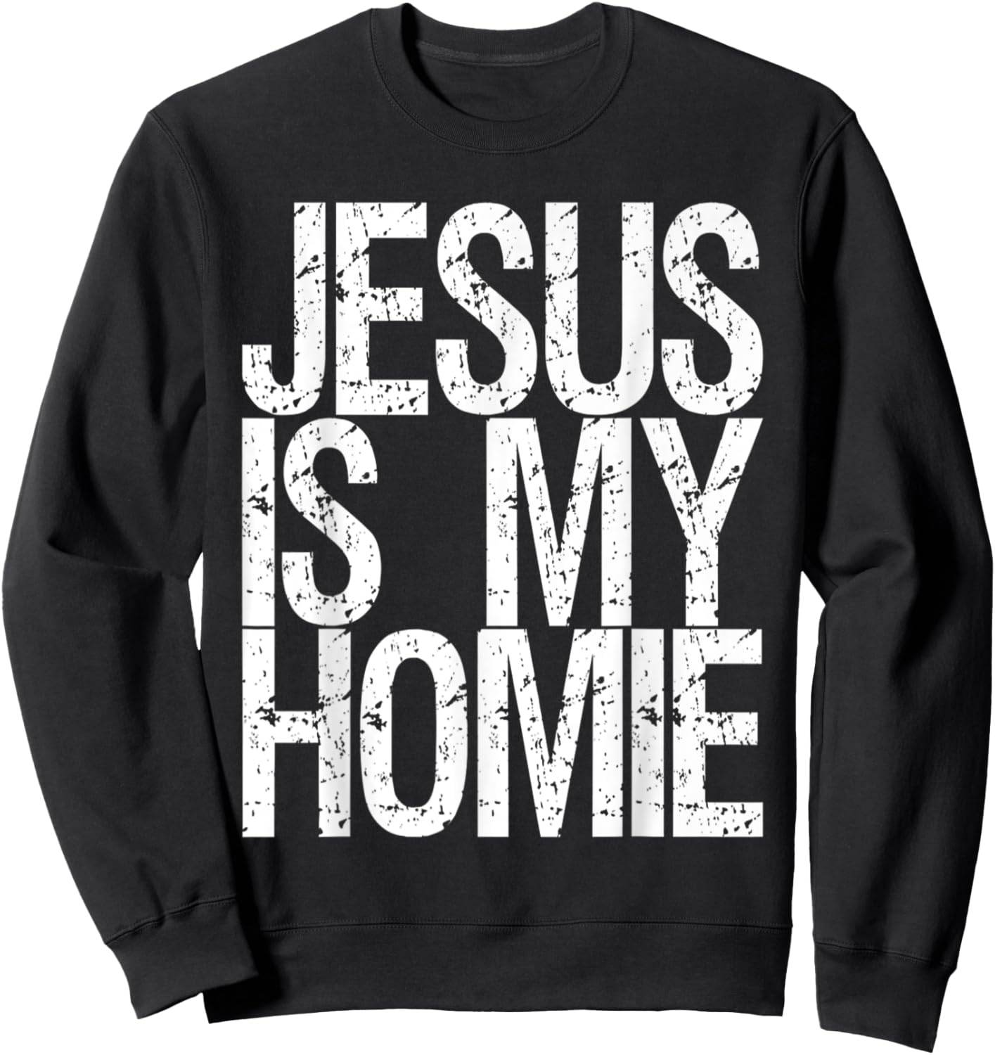 Jesus Is My Homie Premium Sweatshirt - Sweatshirt | Black