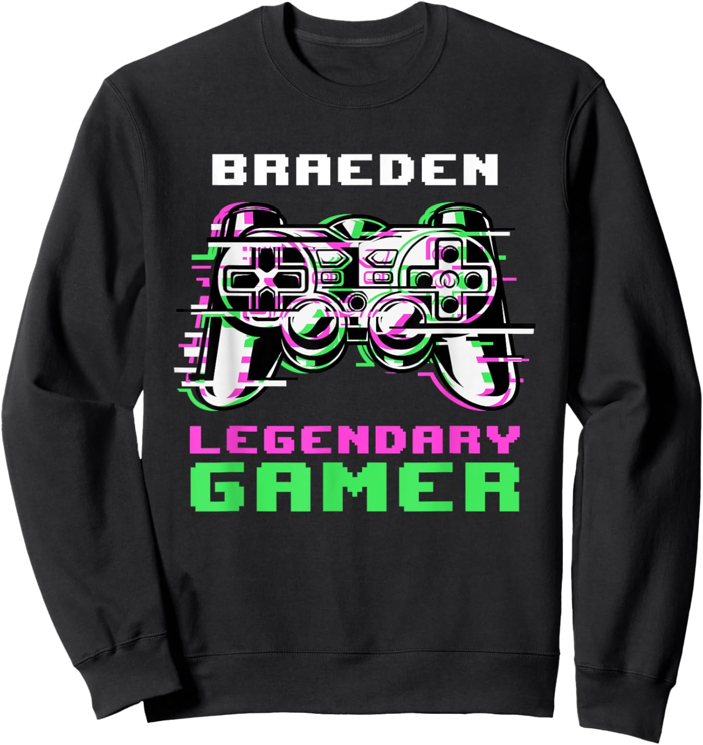 Braeden - Legendary Gamer - Personalized Sweatshirt - Sweatshirt | Black
