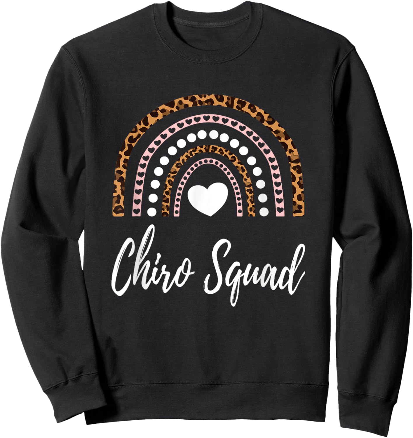 Chiro Squad Leopard Rainbow For Chiropractic Assistants Sweatshirt - Sweatshirt | Black