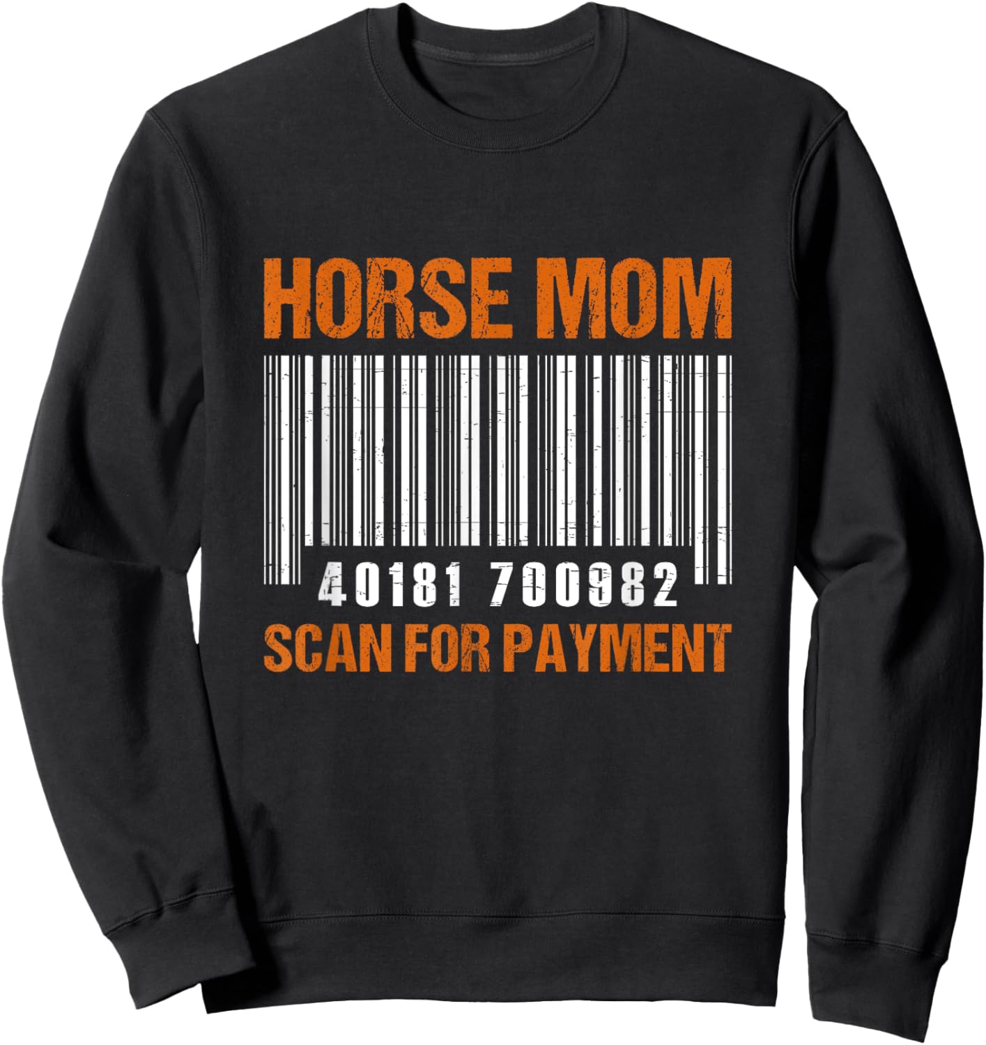 Horse Mom Scan For Payment Sweatshirt - Sweatshirt | Black