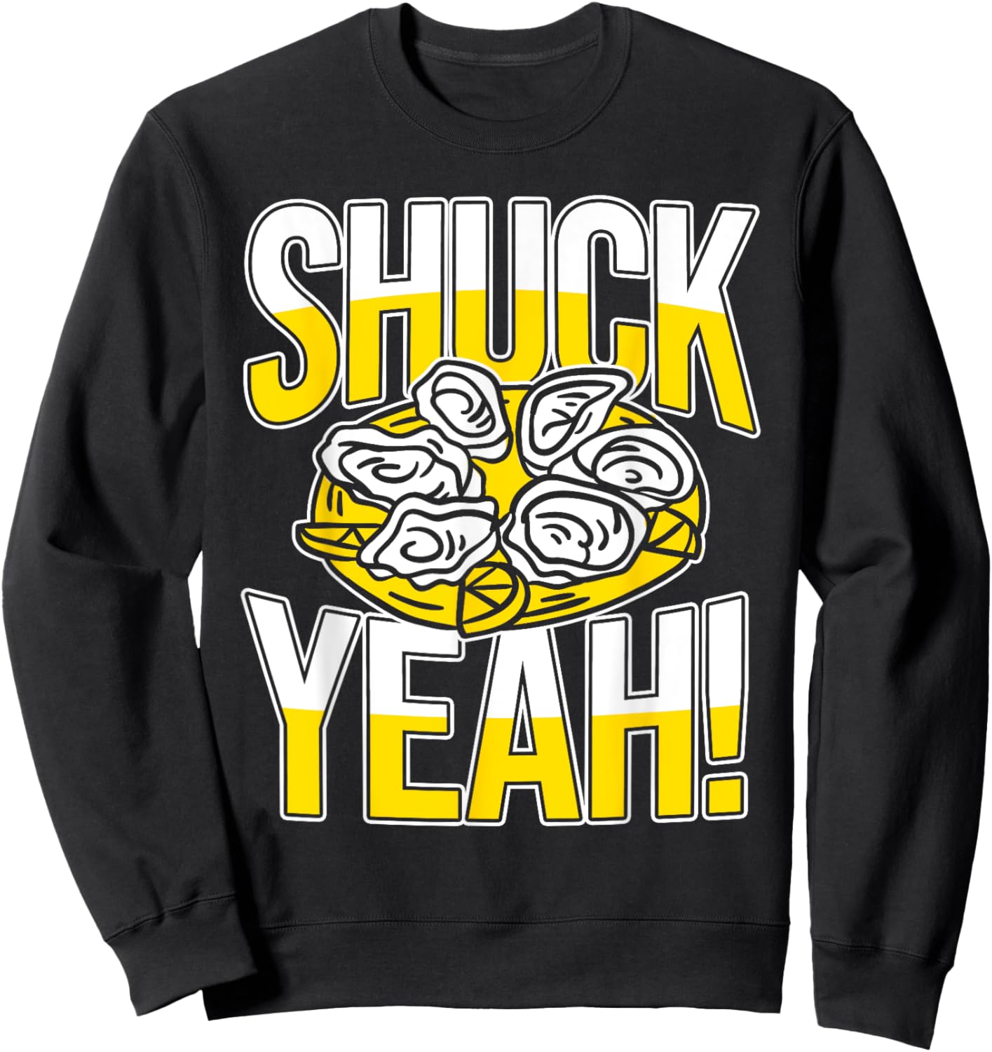 Shuck Yeah! - Oyster Sweatshirt - Sweatshirt | Black