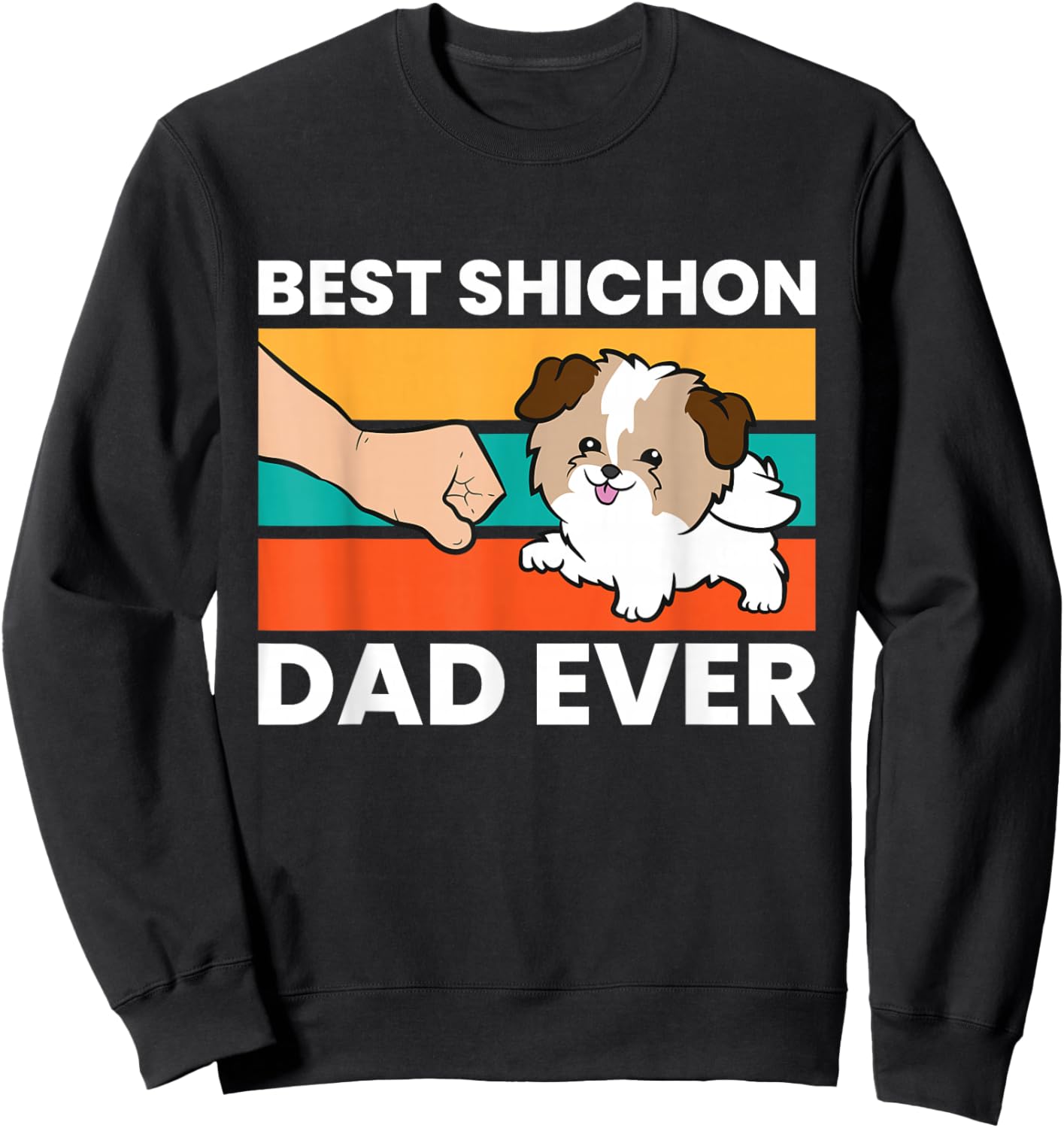 Best Shichon Dad Ever Sweatshirt - Sweatshirt | Black