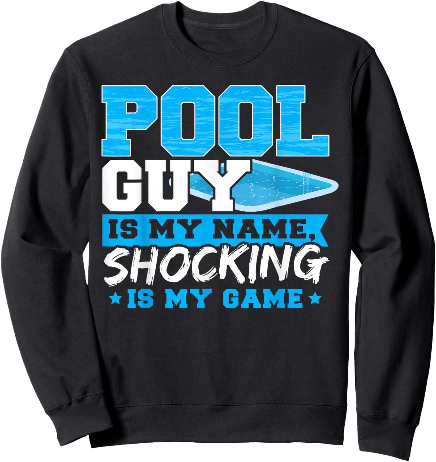Pool Guy Design for an Pool Boy Sweatshirt - Sweatshirt | Black