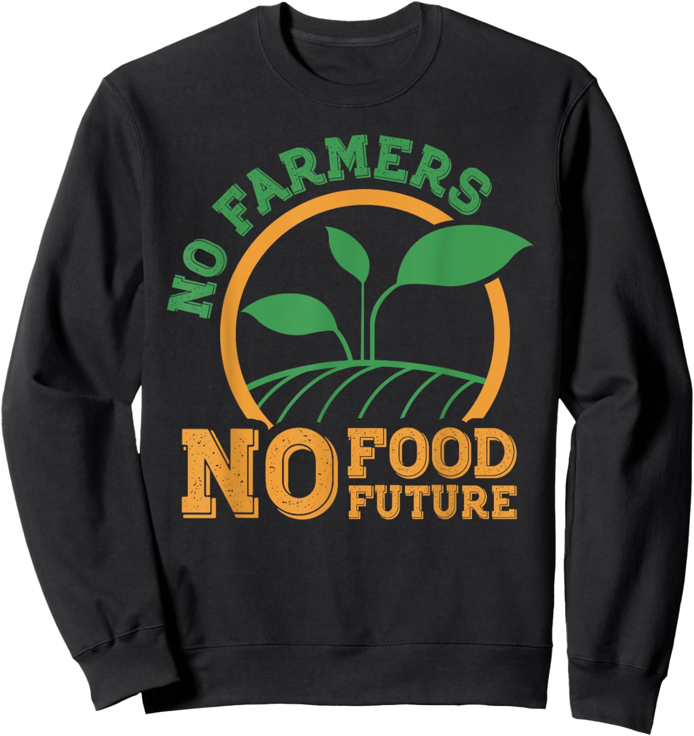 No Farmers No Food No Future Sweatshirt - Sweatshirt | Black